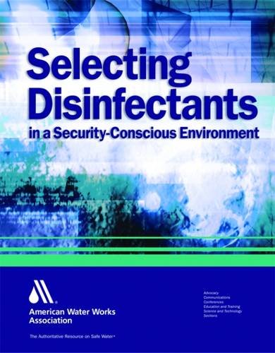 Selecting Disinfectants in a Security-Conscious Environment - American Water Works Association