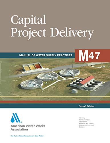 M47 Capital Project Delivery; Second Edition - American Water Works Association