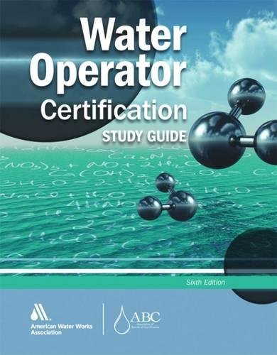 Stock image for Water Operator Certification Study Guide: A Guide to Preparing for Water Treatment and Distribution Operator Certification Exams for sale by HPB-Red