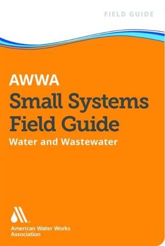 9781583219126: AWWA Small Systems Field Guide: Water and Wastewater