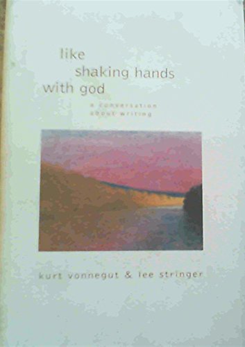 Imagen de archivo de Like Shaking Hands with God : A Conversation about Writing a la venta por Better World Books: West