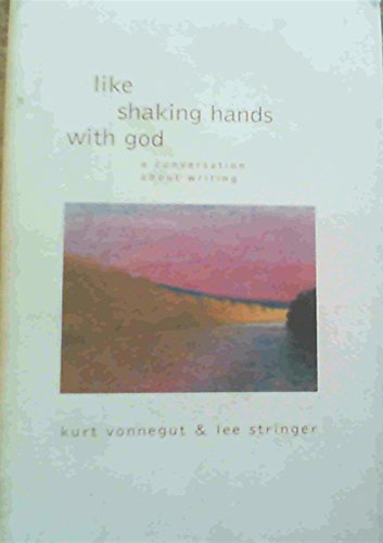 9781583220023: Like Shaking Hands wtih God: A Conversation About Writing