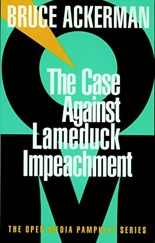 9781583220047: The Case Against Lame Duck Impeachment (Open Media Series)