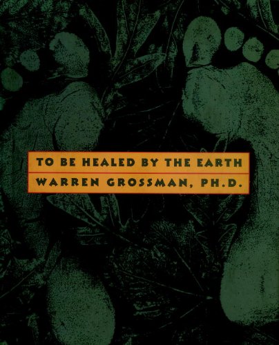 Beispielbild fr To Be Healed by the Earth zum Verkauf von Books From California