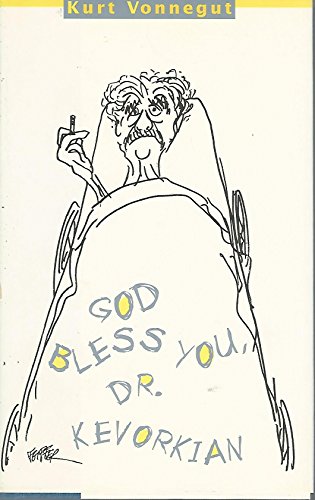 Beispielbild fr God Bless You, Dr. Kevorkian zum Verkauf von Better World Books