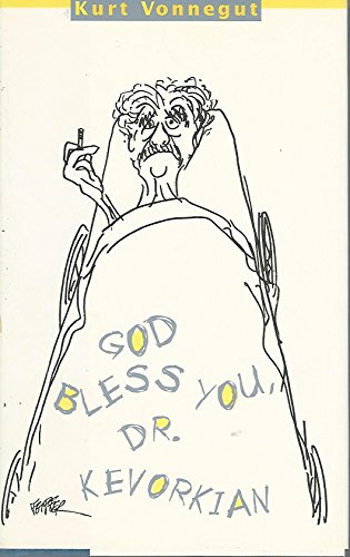 Stock image for God Bless You, Dr. Kevorkian for sale by ThriftBooks-Dallas