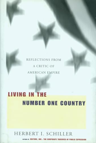 Beispielbild fr Living in the Number One Country : Reflections from a Critic of American Empire zum Verkauf von Better World Books