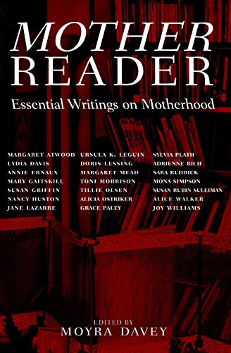 Beispielbild fr Mother Reader: Essential Writings on Motherhood zum Verkauf von Ergodebooks