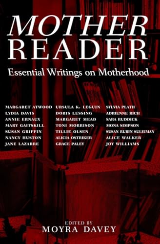 Stock image for Mother Reader: Essential Writings on Motherhood for sale by Ergodebooks