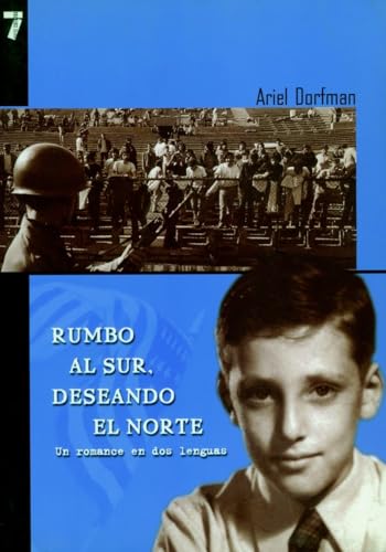 9781583220795: Rumbo al sur, deseando el norte: Heading North, Looking South, Spanish Edition