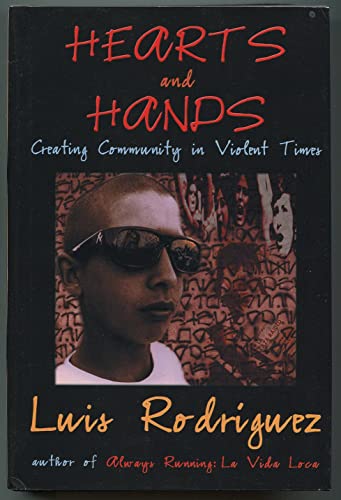Hearts and Hands: Making Peace in a Violent Time (9781583222638) by Rodriguez, Luis