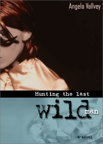 9781583222669: Hunting the Last Wild Man