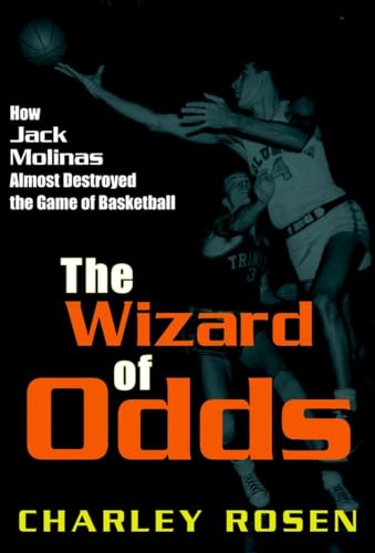 Beispielbild fr The Wizzard of Odds: How Jack Molinas Almost Destroyed the Game of Basketball zum Verkauf von gearbooks