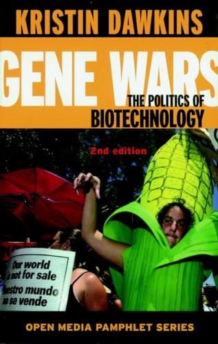 Gene Wars 2 Ed: The Politics of Biotechnology (9781583224205) by Dawkins, Kristin