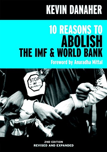 Beispielbild fr 10 Reasons to Abolish the IMF & World Bank (Open Media Series) zum Verkauf von Wonder Book