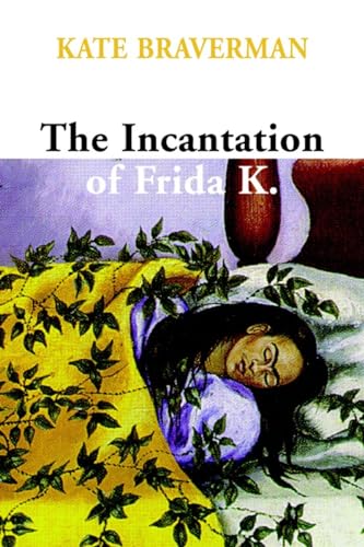 Stock image for The Incantation of Frida K. for sale by Wonder Book