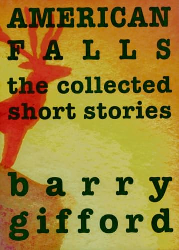 AMERICAN FALLS: The Collected Short Stories (Signed)