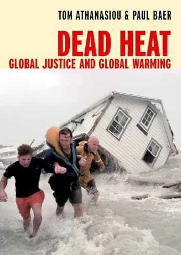 Imagen de archivo de Dead Heat : Global Justice and Global Warming a la venta por Better World Books