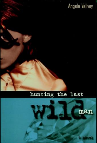 9781583224885: Hunting the Last Wild Man