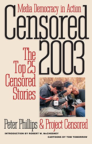 Beispielbild fr Censored 2003: The Top 25 Censored Stories zum Verkauf von Wonder Book