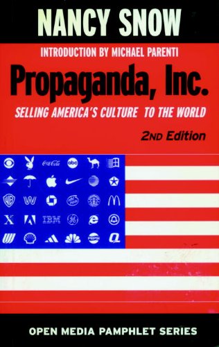 Beispielbild fr Propaganda, Inc.: Selling America's Culture to the World (Seven Stories' Open Media) zum Verkauf von medimops