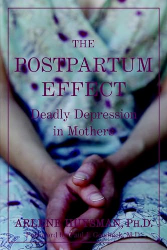 9781583225554: The Postpartum Effect: Deadly Depression in Mothers