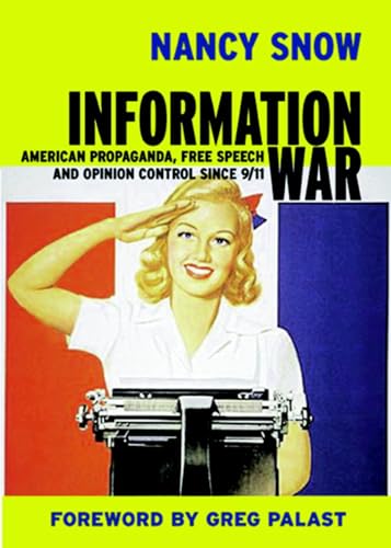Beispielbild fr Information War : American Propaganda, Free Speech and Opinion Control Since 9-11 zum Verkauf von Better World Books