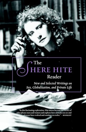 Imagen de archivo de The Shere Hite Reader: New and Selected Writings on Sex, Globalism, and Private Life a la venta por GF Books, Inc.