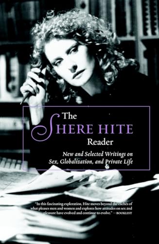 Stock image for The Shere Hite Reader: New and Selected Writings on Sex, Globalism, and Private Life for sale by GF Books, Inc.