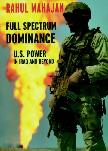 Beispielbild fr Full Spectrum Dominance : U. S. Power in Iraq and Beyond zum Verkauf von Better World Books