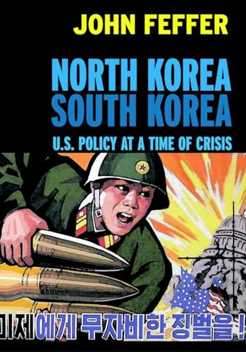 Beispielbild fr North Korea, South Korea: U.S. Policy and the Korean Peninsula (Open Media Books) zum Verkauf von WorldofBooks