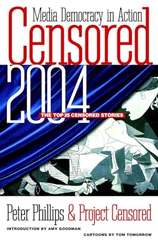 Stock image for Censored 2004: The Top 25 Censored Stories for sale by Karl Theis