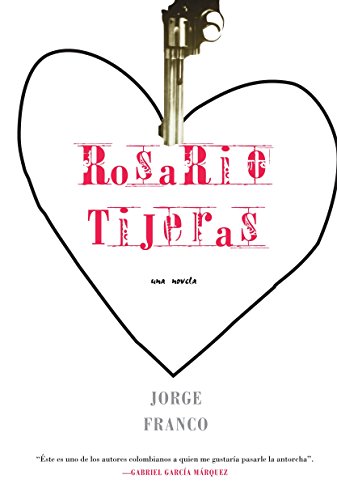 Stock image for Rosario Tijeras : Una Novela for sale by Better World Books
