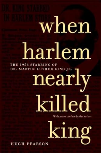 Stock image for When Harlem Nearly Killed King: The 1958 Stabbing of Dr. Martin Luther King Jr. for sale by Your Online Bookstore