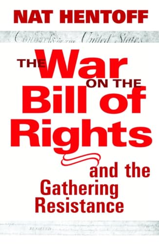 Beispielbild fr The War on the Bill of Rights#and the Gathering Resistance zum Verkauf von Better World Books: West