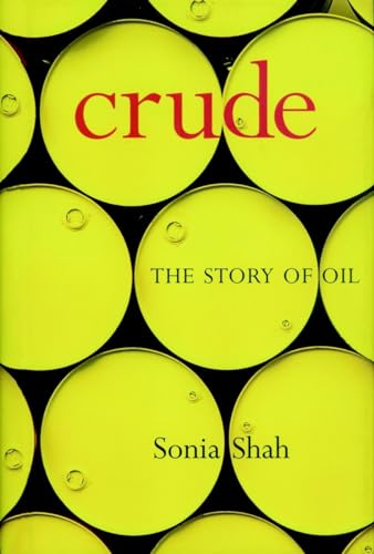 9781583226254: Crude: The Story of Oil