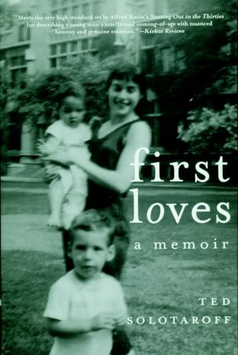 First Loves: A Memoir (9781583226407) by Solotaroff, Ted