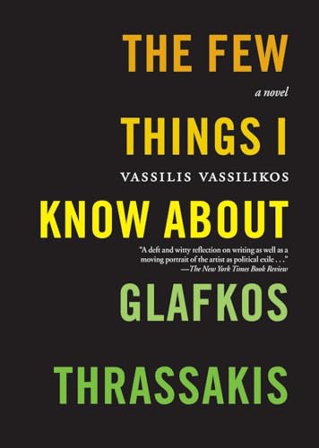 9781583226544: The Few Things I Know About Glafkos Thrassakis: A Novel