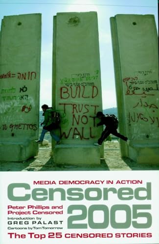 Imagen de archivo de Censored 2005 : The Top 25 Censored Stories a la venta por Better World Books