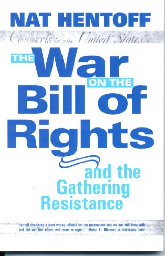 Beispielbild fr The War on the Bill of Rights#and the Gathering Resistance zum Verkauf von Once Upon A Time Books