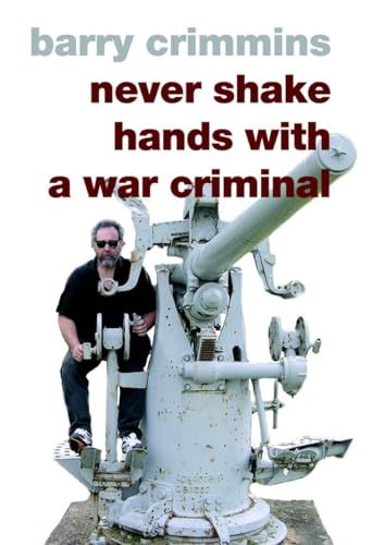 Beispielbild fr Never Shake Hands with a War Criminal zum Verkauf von Better World Books