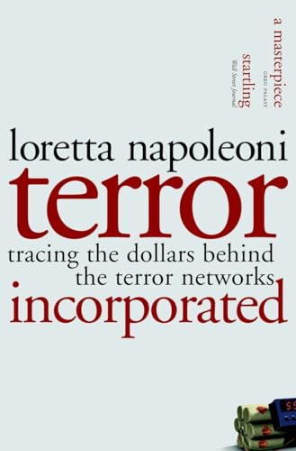 Imagen de archivo de Terror Incorporated: Tracing the Dollars Behind the Terror Networks a la venta por Half Price Books Inc.