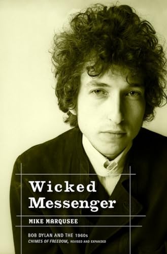 9781583226865: Wicked Messenger: Bob Dylan And the 1960s