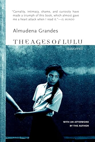 9781583226889: The Ages of Lulu: A Novel