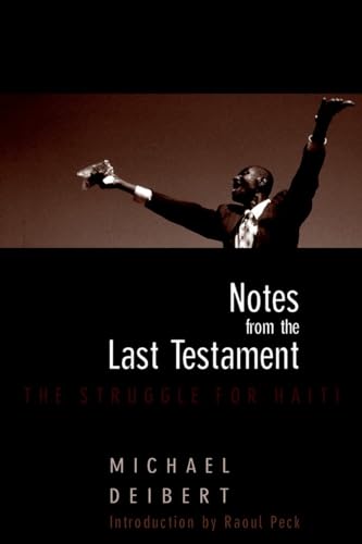 Beispielbild fr Notes from the Last Testament : The Struggle for Haiti zum Verkauf von Better World Books