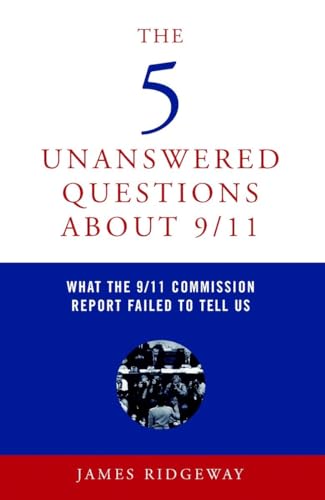 Beispielbild fr The 5 Unanswered Questions About 9/11: What the 9/11 Commission Report Failed to Tell Us zum Verkauf von Wonder Book