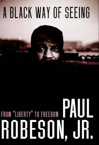 Imagen de archivo de A Black Way of Seeing: From Liberty to Freedom a la venta por ThriftBooks-Dallas