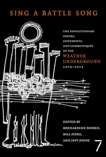 9781583227268: Sing a Battle Song: The Revolutionary Poetry, Statements, and Communiques of the Weather Underground 1970-1974