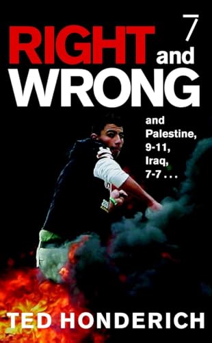Beispielbild für Right & Wrong & Palestine: and Palestine, 9-11, Iraq, 7-7 . . . zum Verkauf von Hippo Books