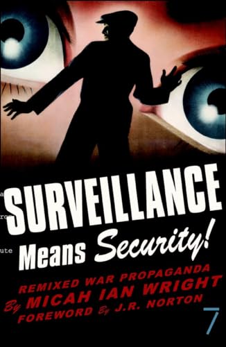 Beispielbild fr Surveillance Means Security : Remixed War Propaganda zum Verkauf von Better World Books